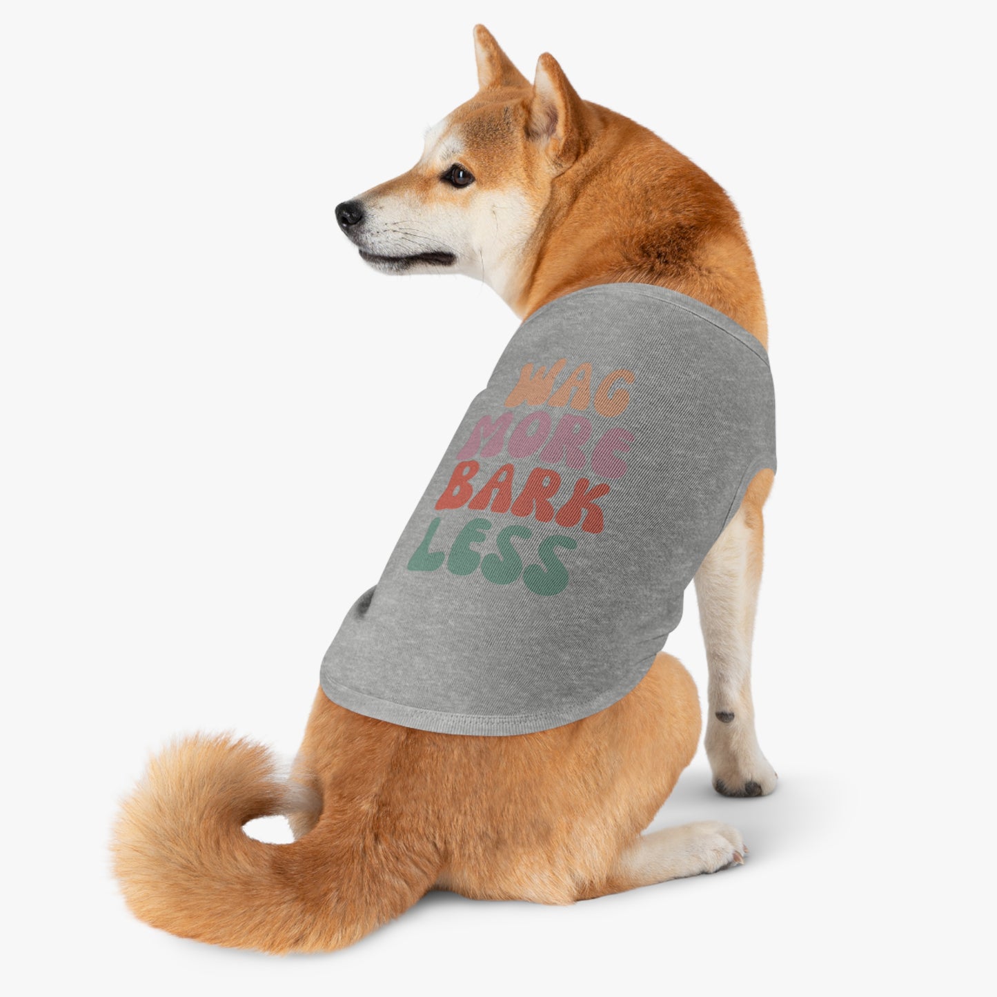 Wag More Bark Less Dog T-Shirt