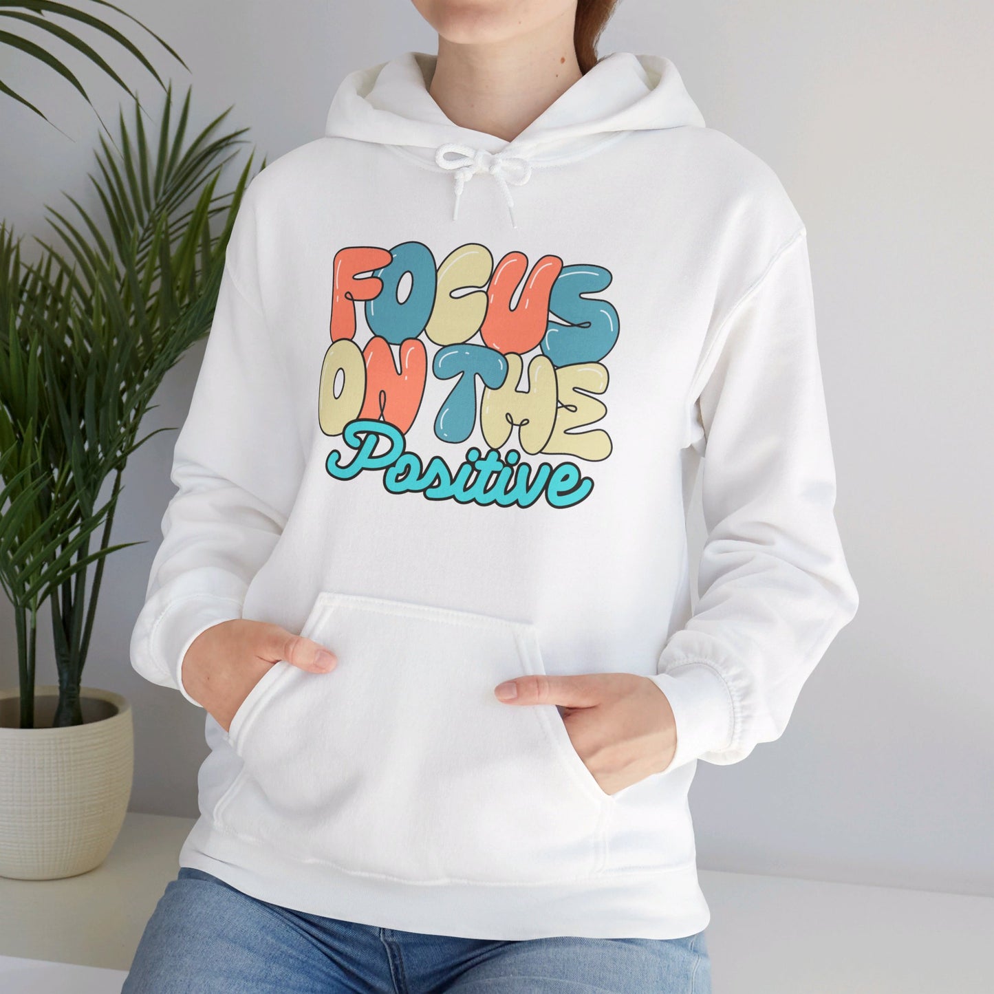 Focus on the Positive Hoodie